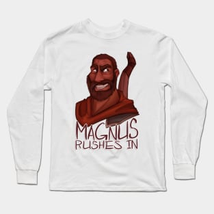 Magnus Rushes In! Long Sleeve T-Shirt